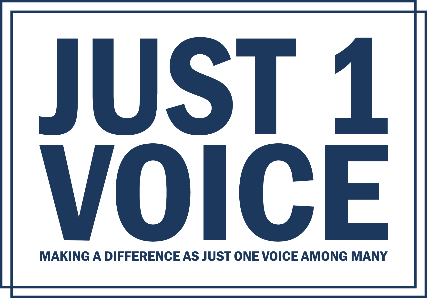 Just 1 Voice | Making a difference as just one voice among many