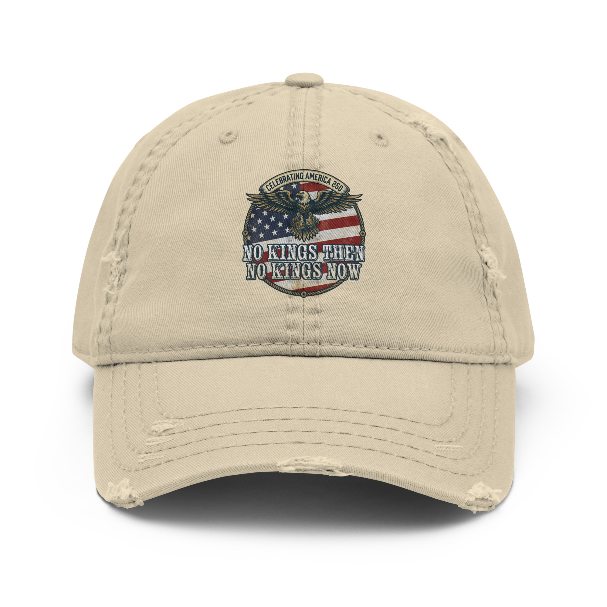America 250: No Kings Then, No Kings Now! Distressed Hat