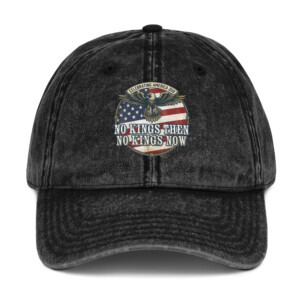 America 250: No Kings Then, No Kings Now! Vintage Cap