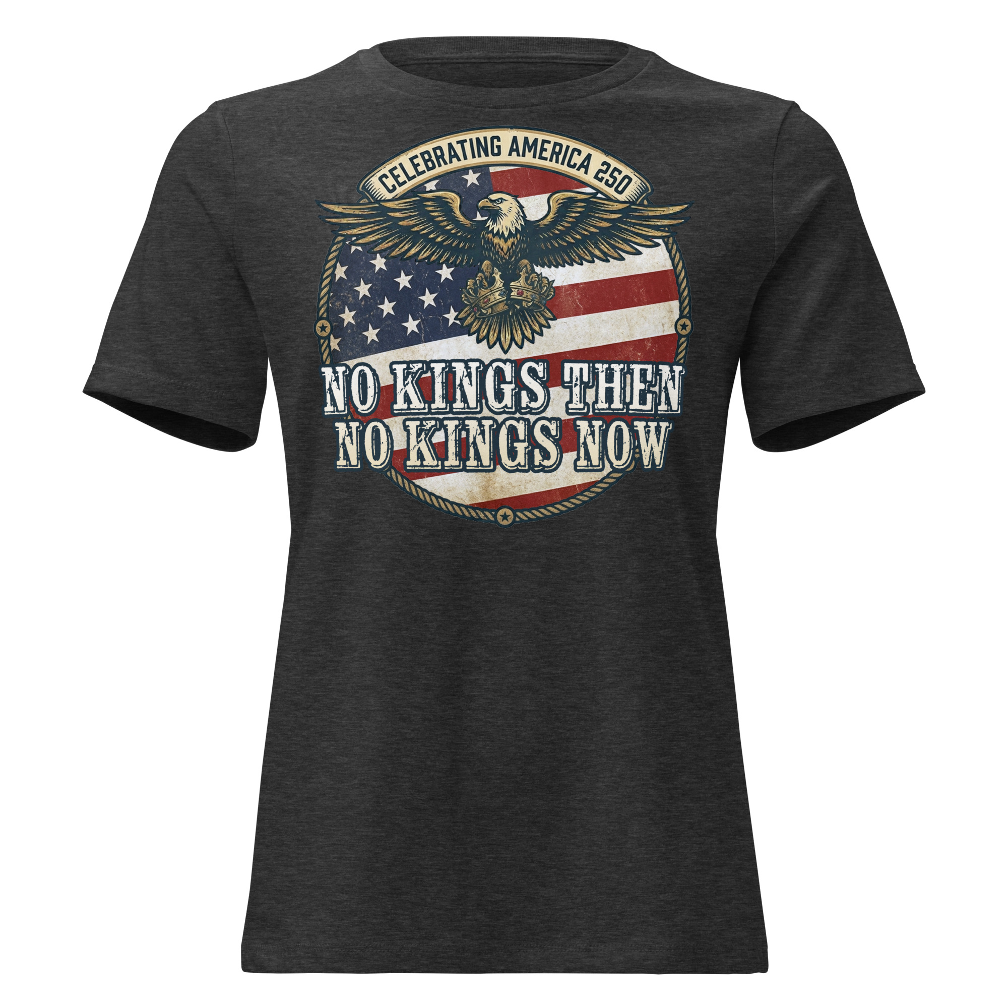 America 250: No Kings Then, No Kings Now! Relaxed T-Shirt